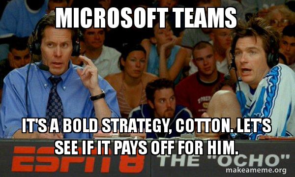 It’s that time… Microsoft Teams